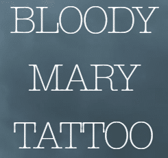 Bloody Mary Tattoo 
