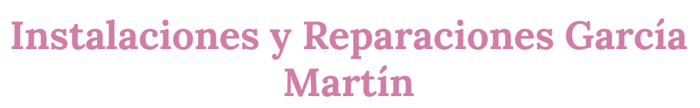 Instalaciones y Reparaciones García Martín